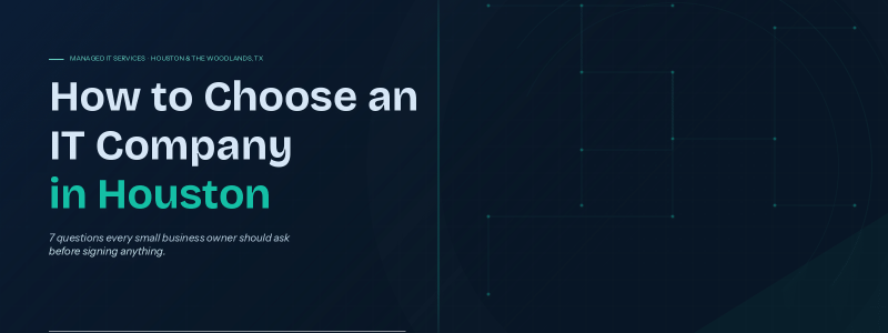 How to Choose an IT Company in Houston: 7 Questions to Ask | Mako Logics