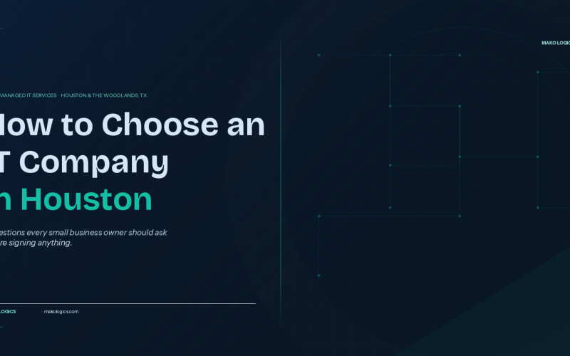 How to Choose an IT Company in Houston: 7 Questions to Ask | Mako Logics
